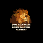 Qual é a palavra que mais se repete na Bíblia?