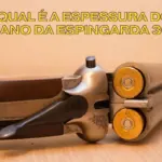Qual é a espessura do cano da espingarda 36