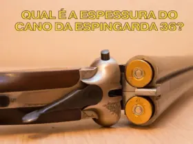 Qual é a espessura do cano da espingarda 36