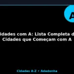 Cidades com A: Lista Completa de Cidades que Começam com A