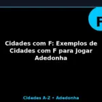 Cidades com F: Exemplos de Cidades com F para Jogar Adedonha