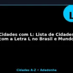 Cidades com L: Lista de Cidades com a Letra L no Brasil e Mundo