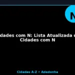 Cidades com N: Lista Atualizada de Cidades com N
