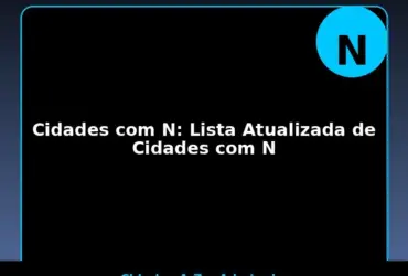 Cidades com N: Lista Atualizada de Cidades com N