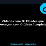 Cidades com O: Cidades que Começam com O (Lista Completa)