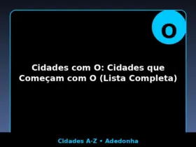 Cidades com O: Cidades que Começam com O (Lista Completa)