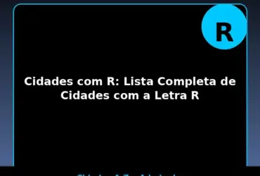 Cidades com R: Lista Completa de Cidades com a Letra R