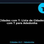 Cidades com T: Lista de Cidades com T para Adedonha