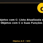 Objetos com C: Lista Atualizada de Objetos com C e Suas Funções