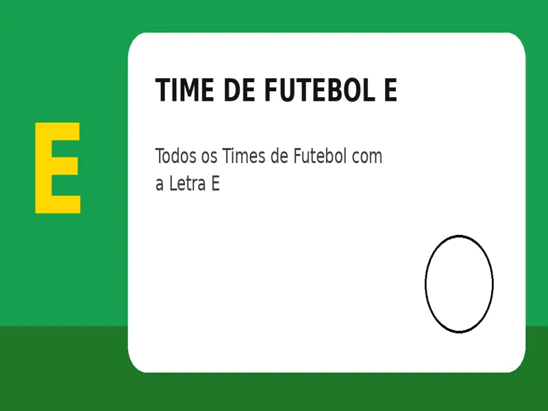 Time de Futebol com E: Todos os Times de Futebol com a Letra E