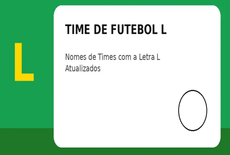 Time de Futebol com L: Nomes de Times com a Letra L Atualizados