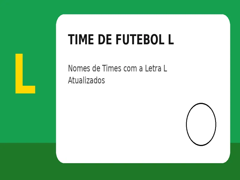 Time de Futebol com L: Nomes de Times com a Letra L Atualizados
