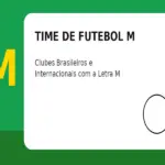 Time de Futebol com M: Clubes Brasileiros e Internacionais com a Letra M
