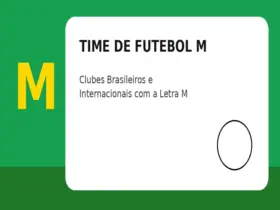 Time de Futebol com M: Clubes Brasileiros e Internacionais com a Letra M