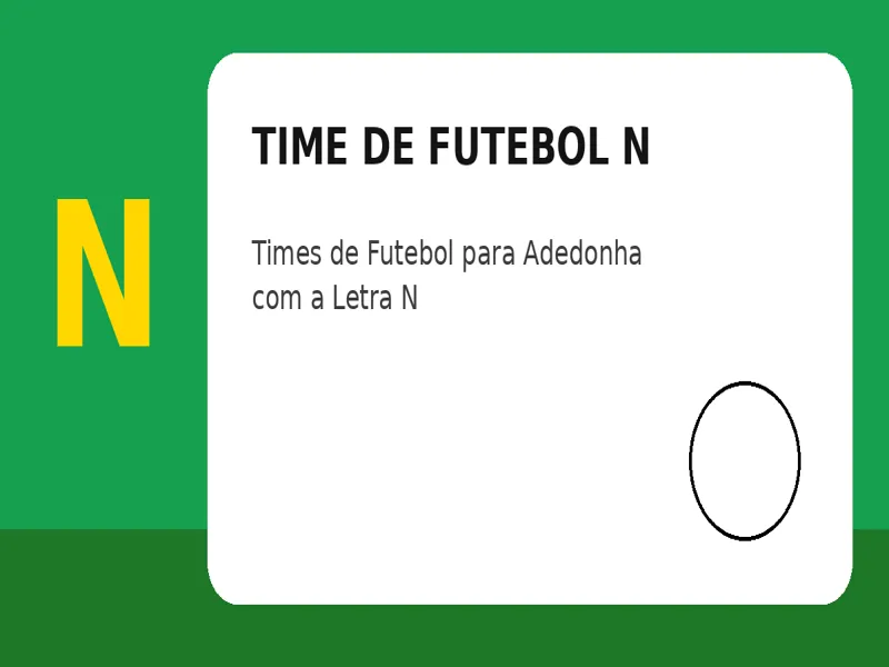 Time de Futebol com N: Times de Futebol para Adedonha com a Letra N