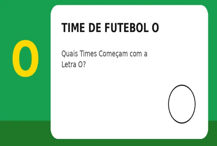 Time de Futebol com O: Quais Times Começam com a Letra O?