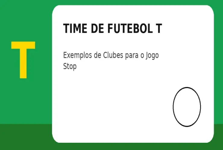 Time de Futebol com T: Exemplos de Clubes para o Jogo Stop