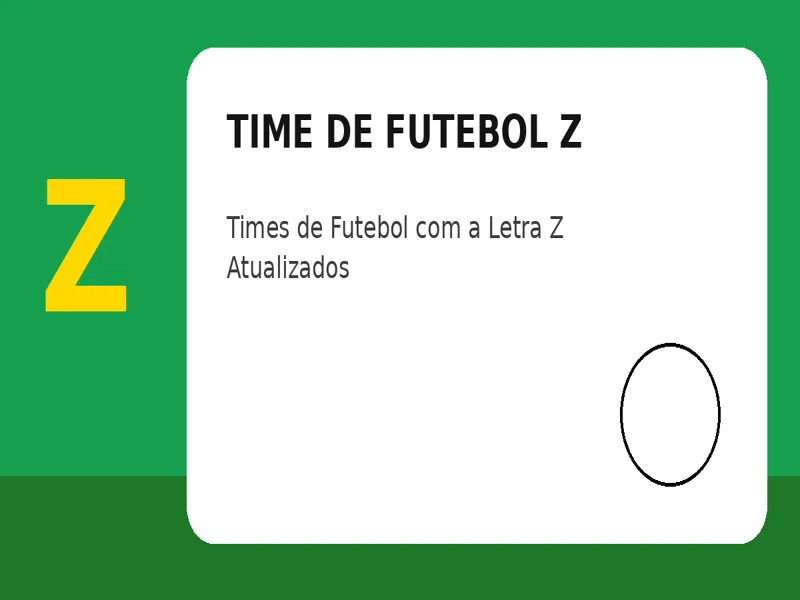 Time de Futebol com Z: Times de Futebol com a Letra Z Atualizados